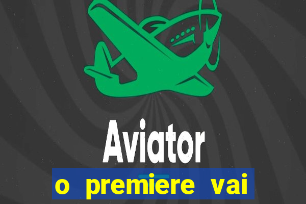 o premiere vai transmitir o jogo do flamengo hoje